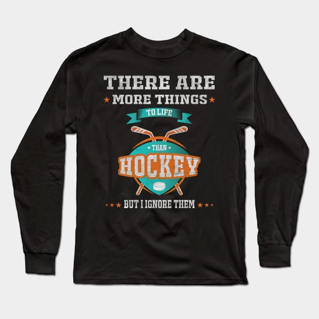 HOCKEY FUNNY SHIRT GIFT Long Sleeve T-Shirt by missalona